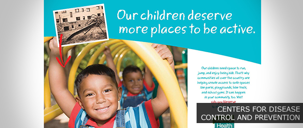 As part of CDC's Our Community Deserves campaign, the ad encourages people to affect change individually and within their communities. The ad stresses the importance of children engaging in physical activities at safe environments within their communities.